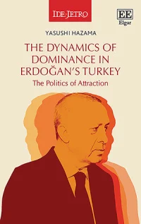 The Dynamics of Dominance in Erdoğan’s Turkey: The Politics of Attraction