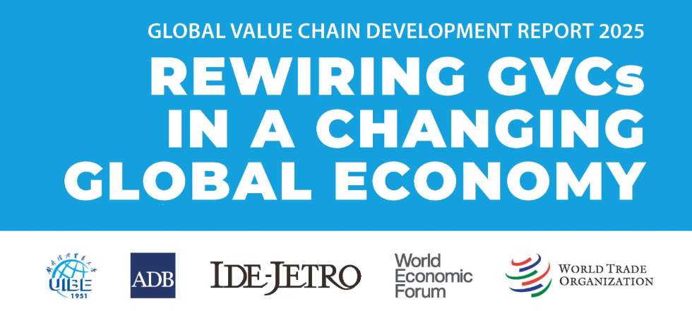 Global Value Chain Development Report 2025: REWIRING GVCs IN A CHANGING GLOBAL ECONOMY