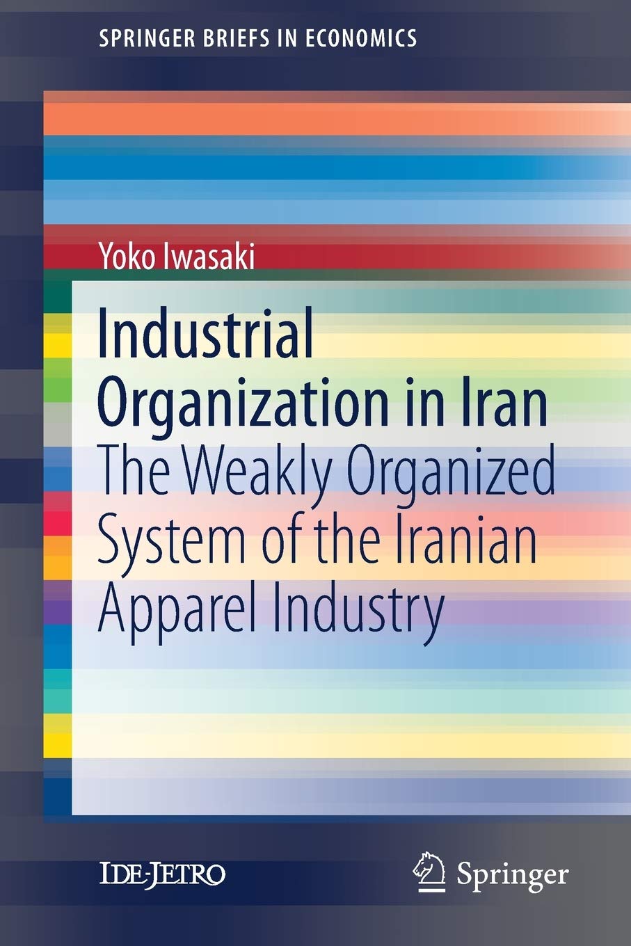 書籍：Industrial Organization in Iran: The Weakly Organized System of the Iranian Apparel Industry