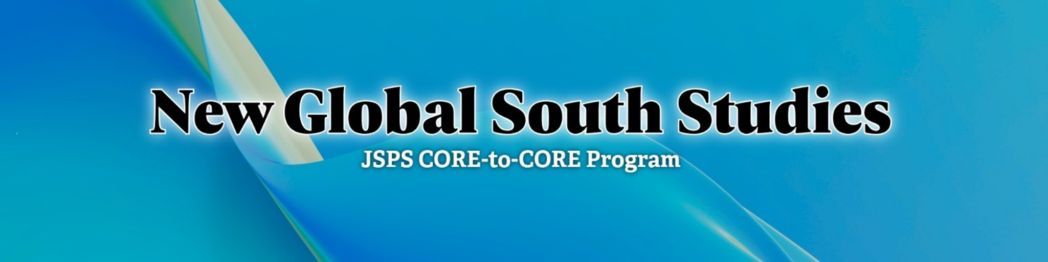 New Global South Studies JSPS CORE-to-CORE Program